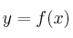 y = f(x)