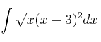 \int \sqrt{x} (x-3)^2 dx \int \sqrt{x} (x-3)^2 dx