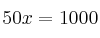 50x = 1000