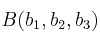 B(b_1,b_2,b_3)