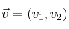 \vec{v}=(v_1,v_2)