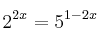 2^{2x} = 5^{1-2x}