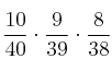 \frac{10}{40} \cdot \frac{9}{39} \cdot \frac{8}{38}