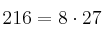 216 = 8 \cdot 27