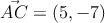 \vec{AC}=(5,-7)