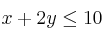 x+2y \leq 10