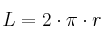 L = 2 \cdot \pi \cdot r