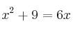 x^2 + 9 = 6x