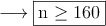 \longrightarrow \fbox{n \geq 160}