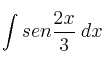 \int sen \frac{2x}{3} \: dx