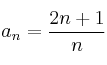 a_n = \frac{2n+1}{n}