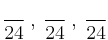 \frac{}{24} \:,\: \frac{}{24} \:,\: \frac{}{24} \frac{}{24} \:,\: \frac{}{24} \:,\: \frac{}{24}