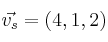 \vec{v_s}=(4,1,2)