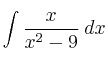 \int \frac{x}{x^2-9} \: dx 