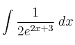 \int  \frac{1}{2e^{2x+3}}  \: dx