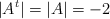 |A^t| = |A| = -2