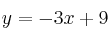 y = -3x+9