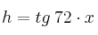 h=tg \: 72 \cdot x