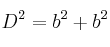 D^2 = b^2+b^2