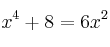 x^4 + 8 = 6x^2