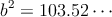b^2=103.52 \cdots