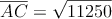 \overline{AC} = \sqrt{11250}