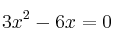 3x^2-6x=0