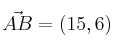 \vec{AB} =(15,6) \vec{AB} =(15,6)