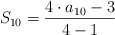 S_{10}=\frac{4 \cdot a_{10} - 3 }{4-1}