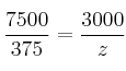 \frac{7500}{375} = \frac{3000}{z} 