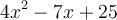 4x^2-7x+25