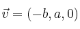 \vec{v}=(-b,a,0) \vec{v}=(-b,a,0)