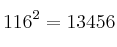 116^2 = 13456 