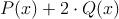 P(x)+2 \cdot Q(x)