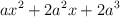 ax^2+2a^2x+2a^3