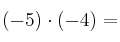 (-5) \cdot (-4) = 