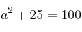 a^2+25=100