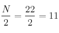 \frac{N}{2}= \frac{22}{2} = 11