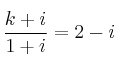 \frac{k+i}{1+i} = 2-i