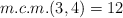 m.c.m.(3,4) = 12