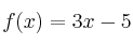 f(x) = 3x-5