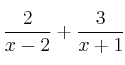 \frac{2}{x-2} + \frac{3}{x+1}