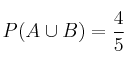 P(A \cup B) = \frac{4}{5}