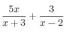 \frac{5x}{x+3} + \frac{3}{x-2}