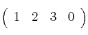 \left(
\begin{array}{cccc}
     1 & 2 & 3 & 0
\end{array}
\right)