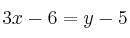 3x-6=y-5