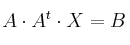 A \cdot A^t \cdot X = B