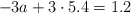 -3a+3 \cdot 5.4=1.2 