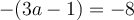 -(3a-1)=-8