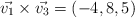 \vec{v_1} \times \vec{v_3}=(-4,8,5)